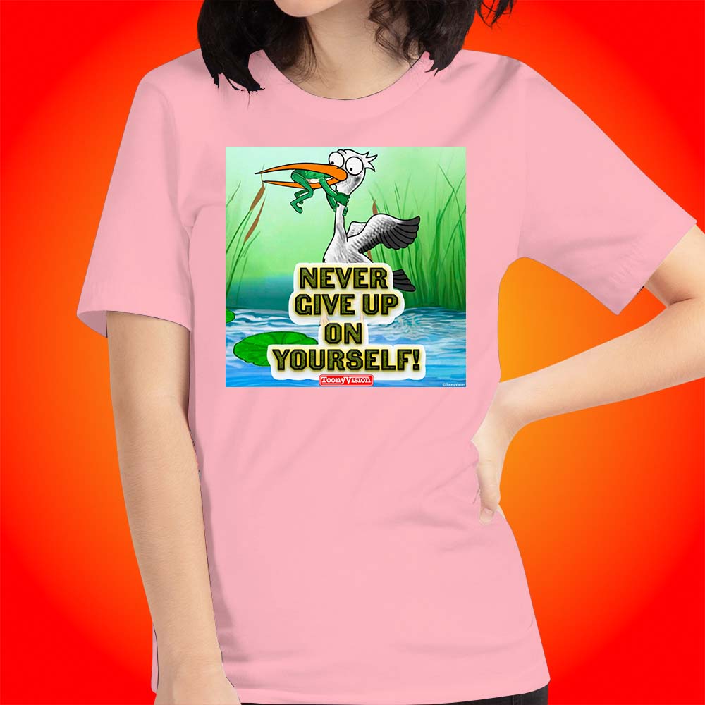 Motivational Animations Never Give Up on Yourself Ep. 2 Cartoon Motivational ToonyVision Women Tee Shirt Tops - ToonyVision