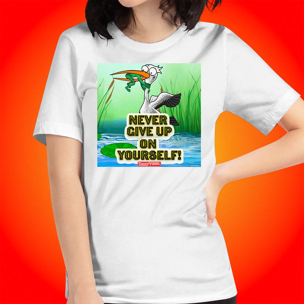 Motivational Animations Never Give Up on Yourself Ep. 2 Cartoon Motivational ToonyVision Women Tee Shirt Tops - ToonyVision