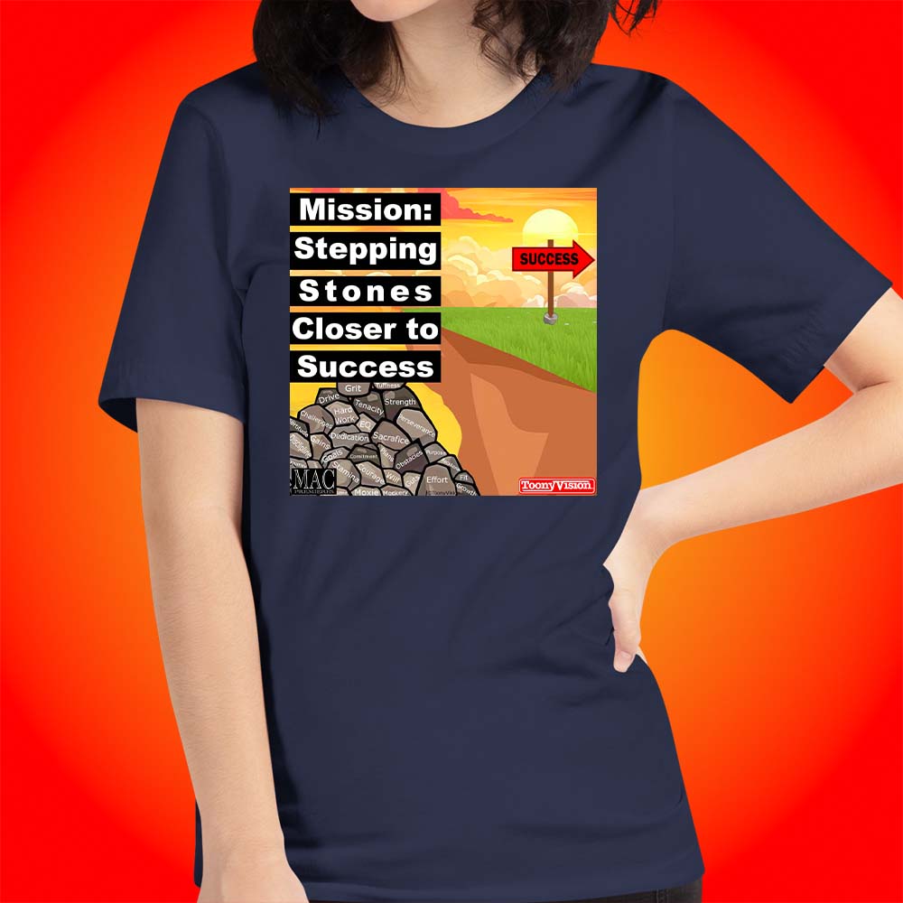 Motivational Animations Stepping Stones Closer to Success Ep. 1 Cartoon Motivational ToonyVision Womens Tee Shirts - ToonyVision