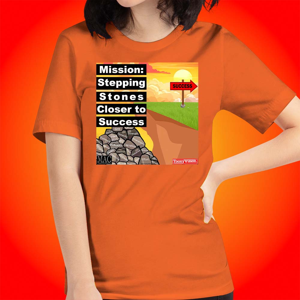 Motivational Animations Stepping Stones Closer to Success Ep. 1 Cartoon Motivational ToonyVision Womens Tee Shirts - ToonyVision