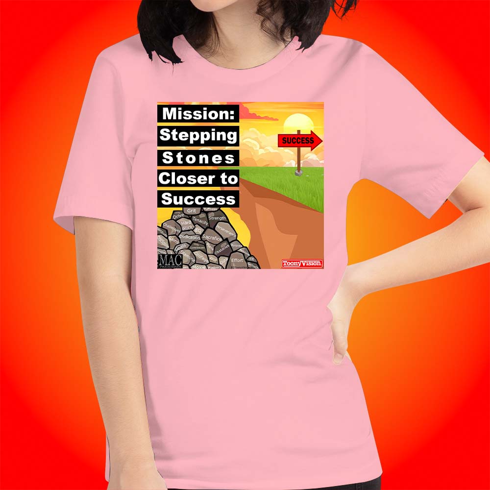 Motivational Animations Stepping Stones Closer to Success Ep. 1 Cartoon Motivational ToonyVision Womens Tee Shirts - ToonyVision