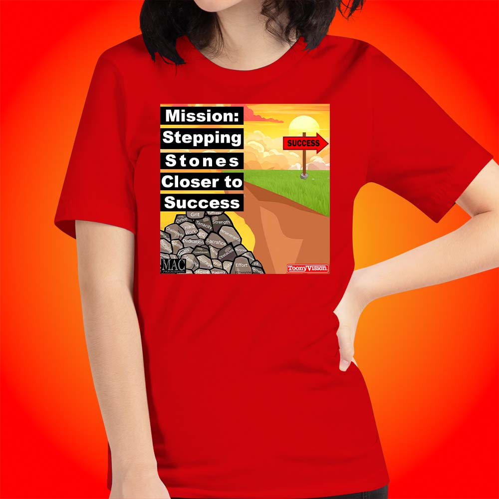 Motivational Animations Stepping Stones Closer to Success Ep. 1 Cartoon Motivational ToonyVision Womens Tee Shirts - ToonyVision