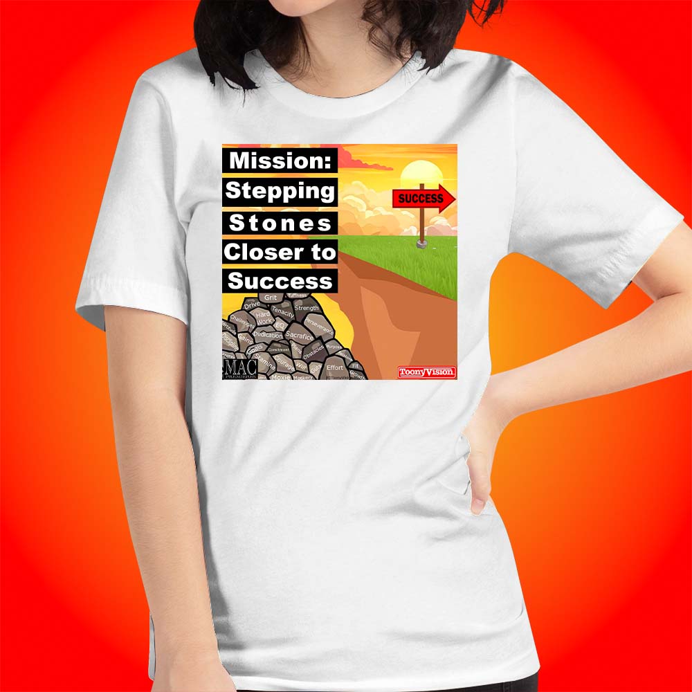 Motivational Animations Stepping Stones Closer to Success Ep. 1 Cartoon Motivational ToonyVision Womens Tee Shirts - ToonyVision