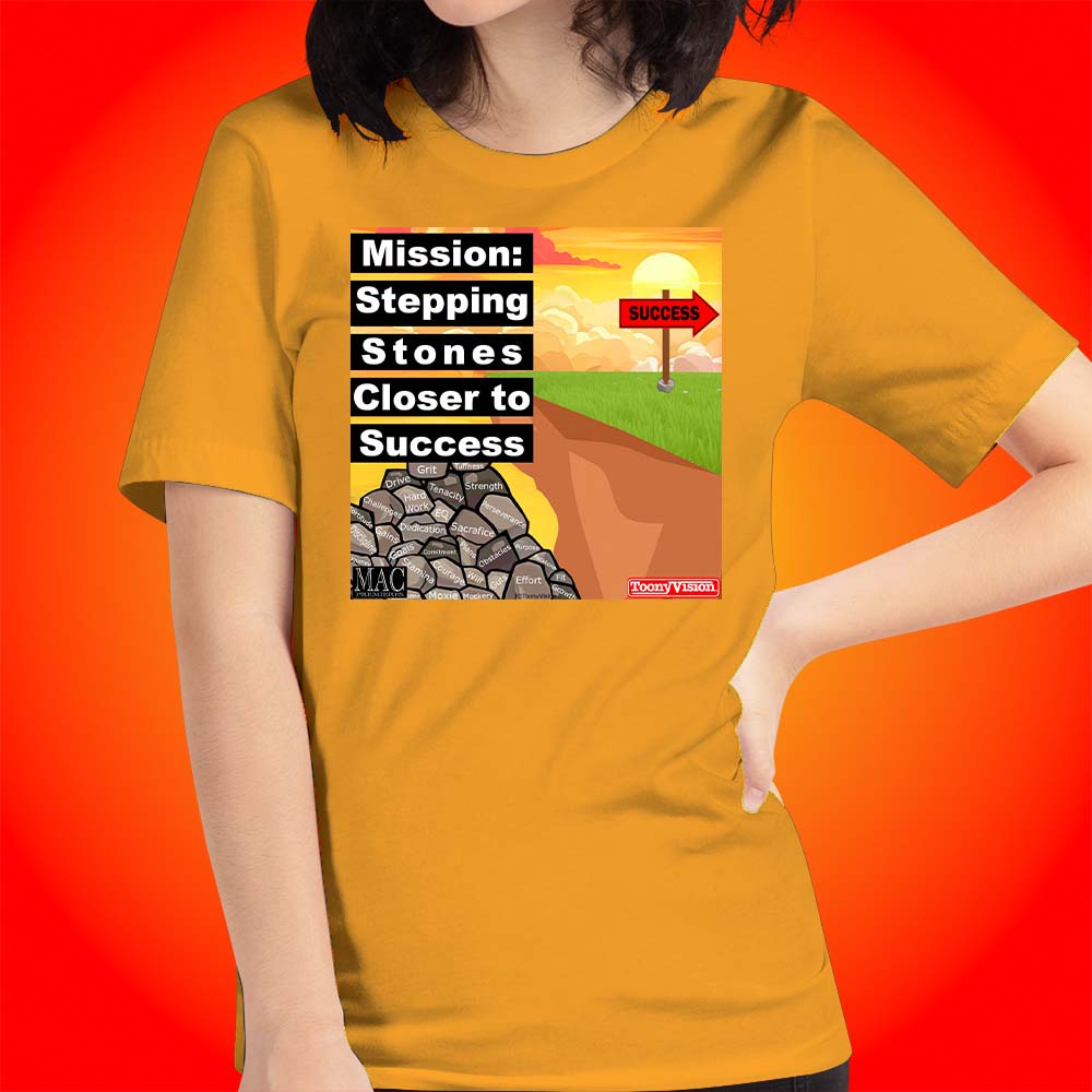 Motivational Animations Stepping Stones Closer to Success Ep. 1 Cartoon Motivational ToonyVision Womens Tee Shirts - ToonyVision
